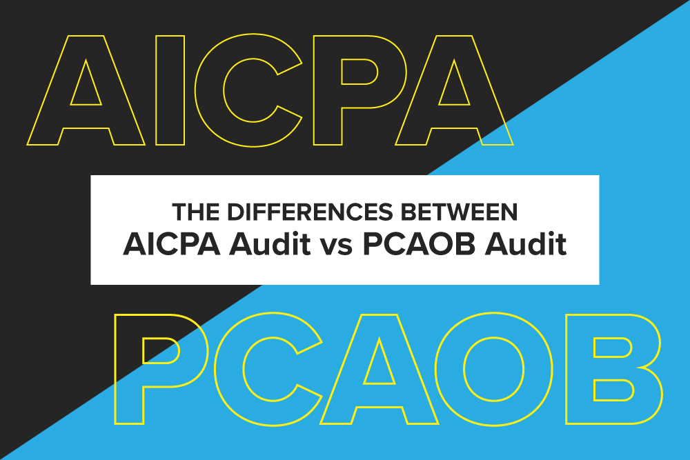 The Differences Between An AICPA Audit And PCAOB Audit