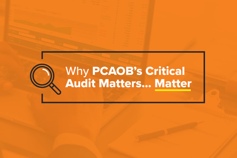 Why PCAOB’s Critical Audit Matters… Matter