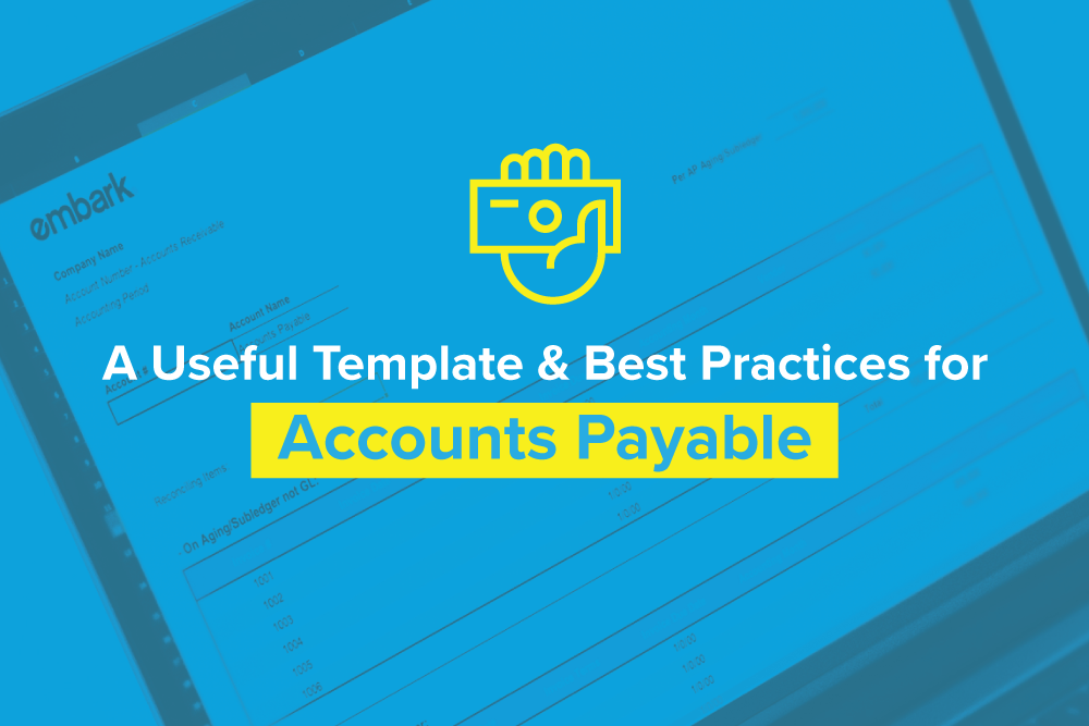 Embark_Blog_A-Useful-Template-and-Best-Practices-for-Accounts-Payable