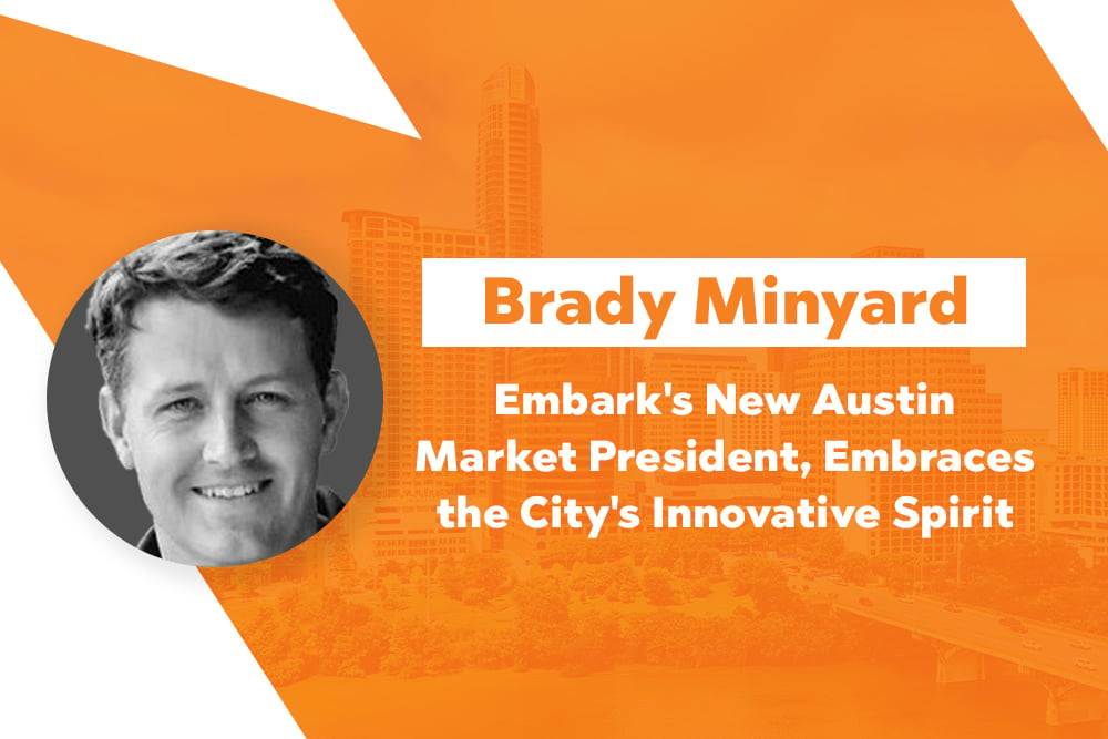 Embark_Blog_Brady-Minyard,-Embark_s-New-Austin-Market-President,-Embraces-the-City_s-Innovative-Spirit