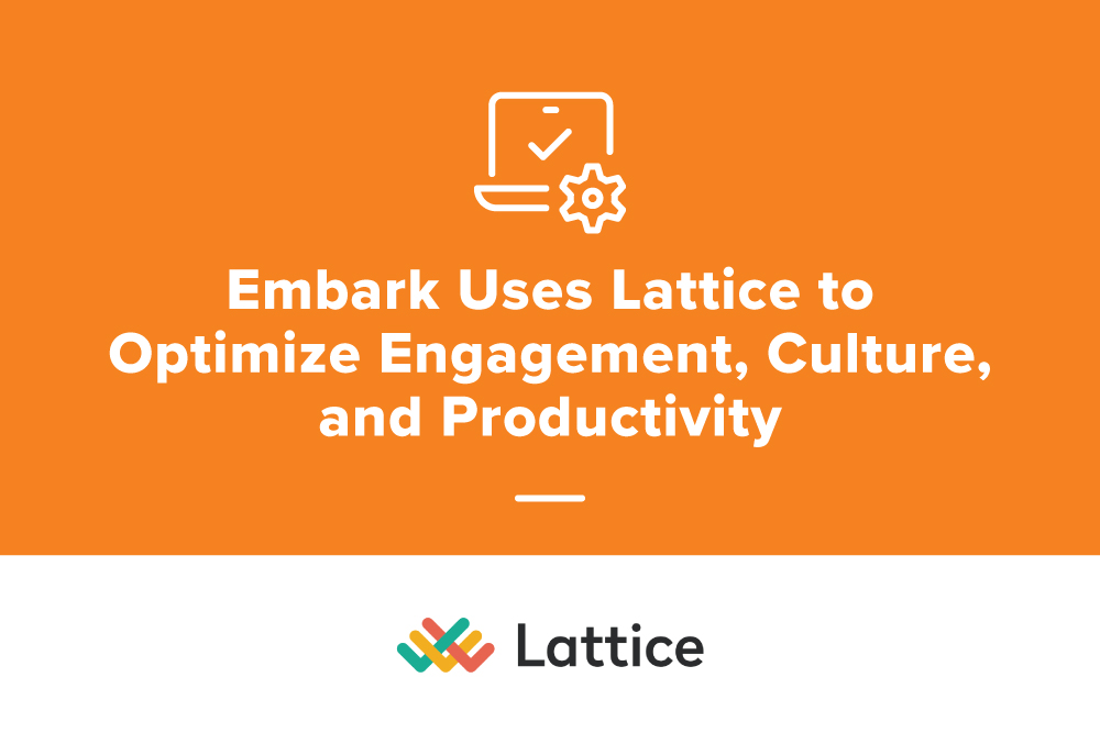 Embark_Blog_Embark-Uses-Lattice-To-Optimize-Engagement-Culture-and-Productivity