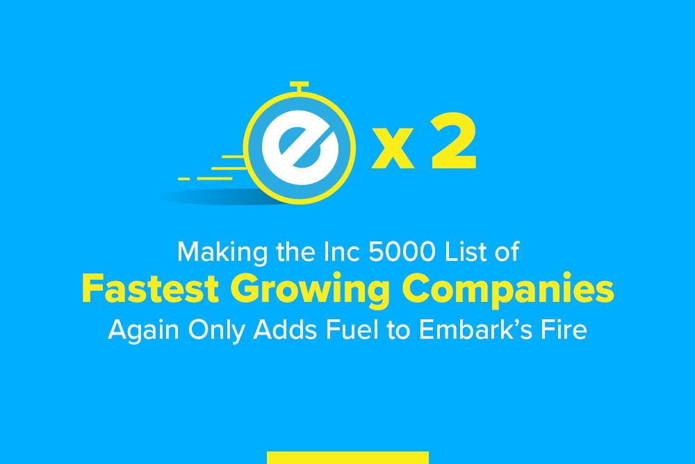 Embark_Blog_Making-the-Inc-5000-List-of--Fastest-Growing-Companies-Again-Only-Adds-Fuel-to-Embarks-Fire