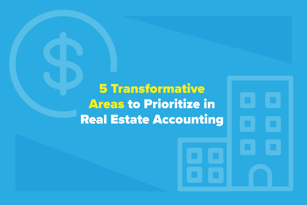 Embark-Blog-5-Transformative-Areas-to-Prioritize-in-Real-Estate-Accounting