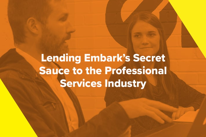 Embark_Blog_Lending-Embark___s-Secret-Sauce-to-the-Professional-Services-Industry-2