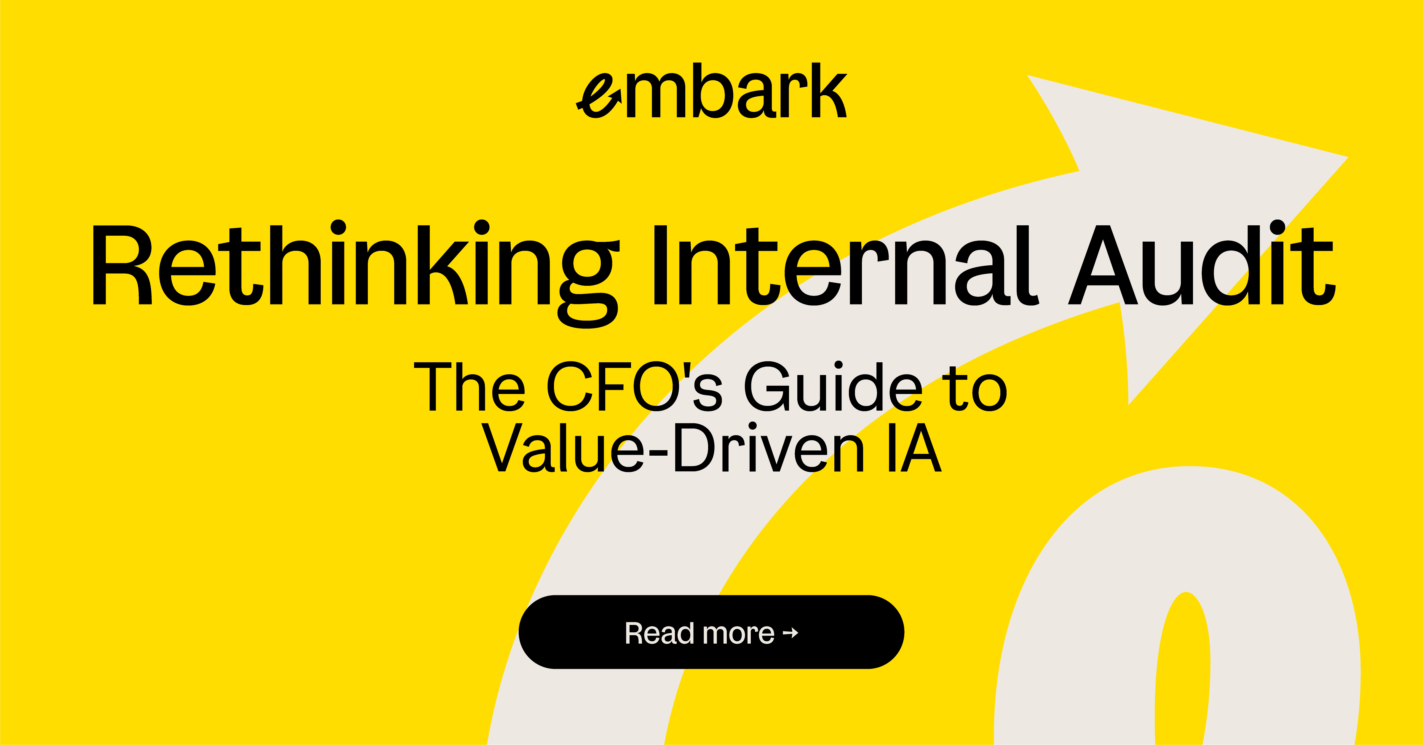 Rethinking Internal Audit: The CFO's Guide to Value-Driven IA