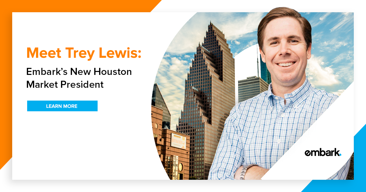 Meet Trey Lewis, Embark’s New Houston Market President
