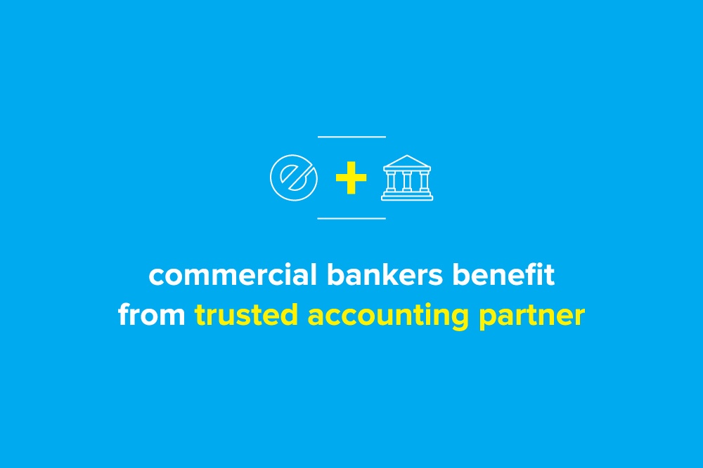 Commercial Bankers Benefit from Trusted Accounting Partner