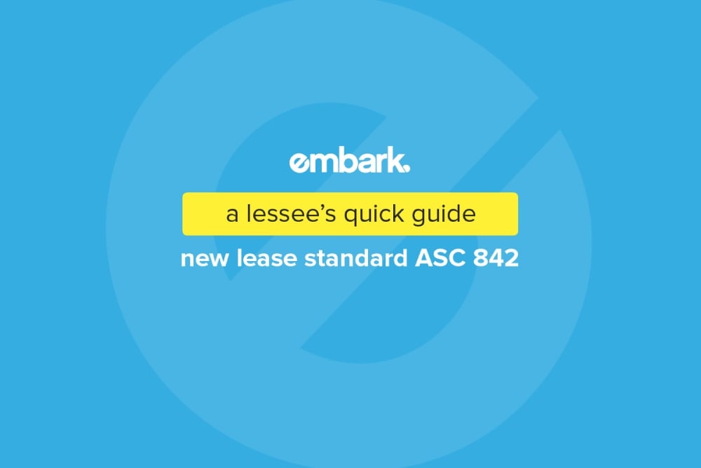 A Lessee’s Quick Guide to the New Lease Standard ASC 842