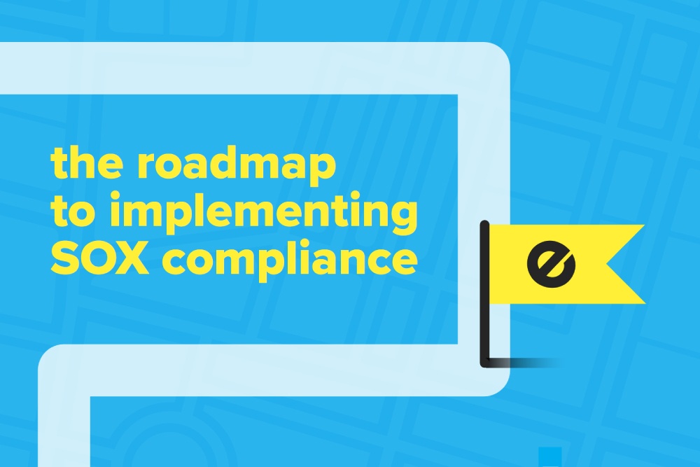 The Roadmap to Implementing SOX Compliance