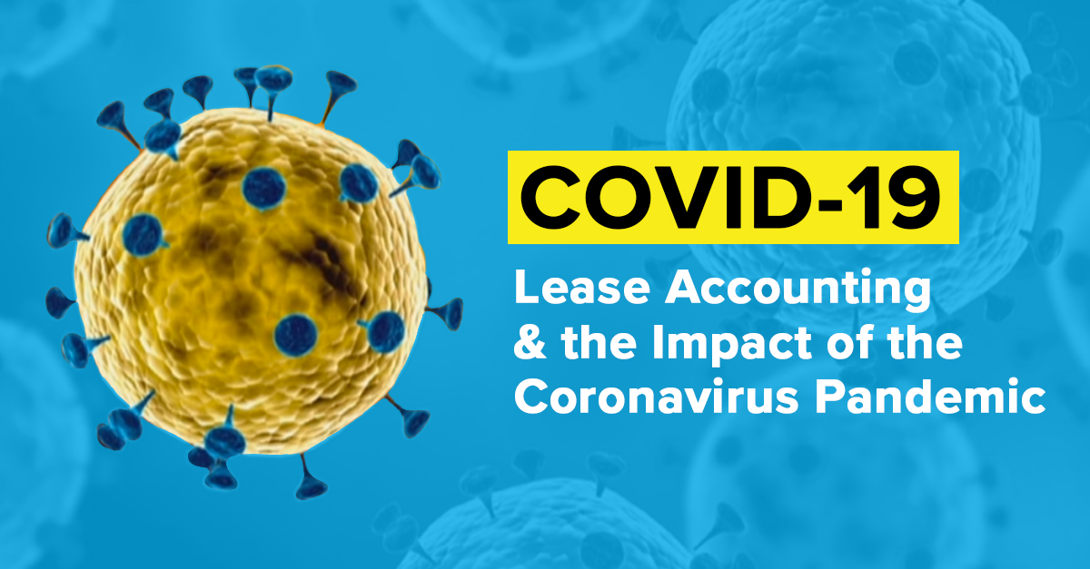 COVID-19, Lease Accounting, & the Impact of the Coronavirus Pandemic