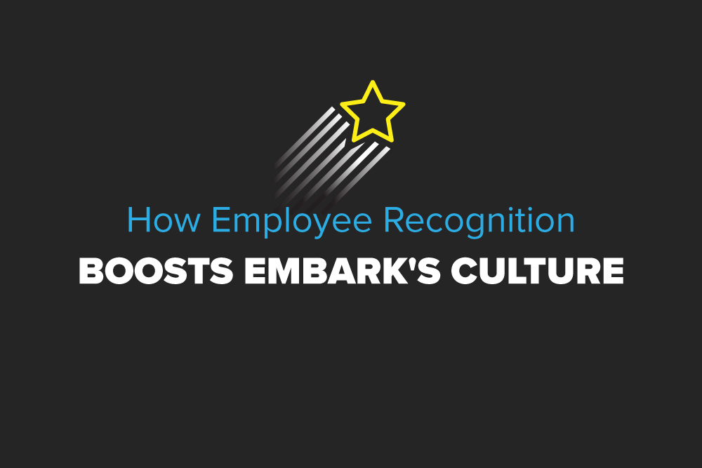 How Employee Recognition Boosts Embark's Culture