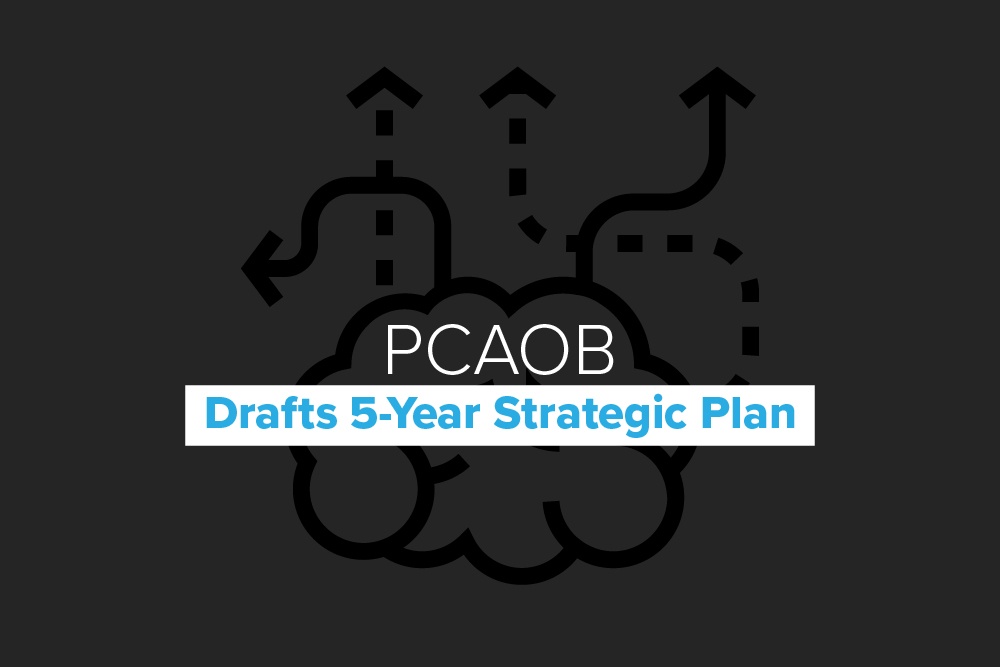 PCAOB Released A Draft Of Their 5-Year Strategic Plan