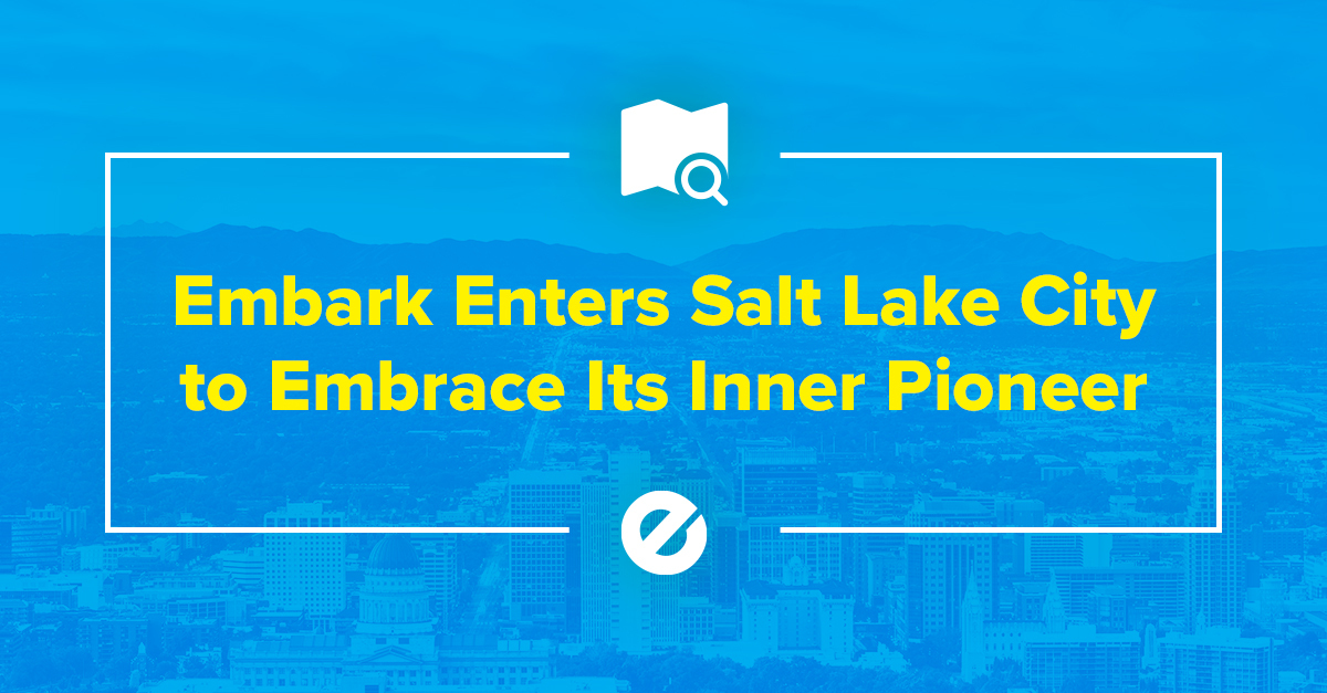 Embark Enters Salt Lake City to Embrace Its Inner Pioneer