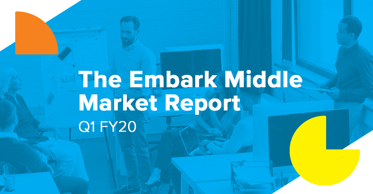 The Embark Middle Market Report – Q1 FY20