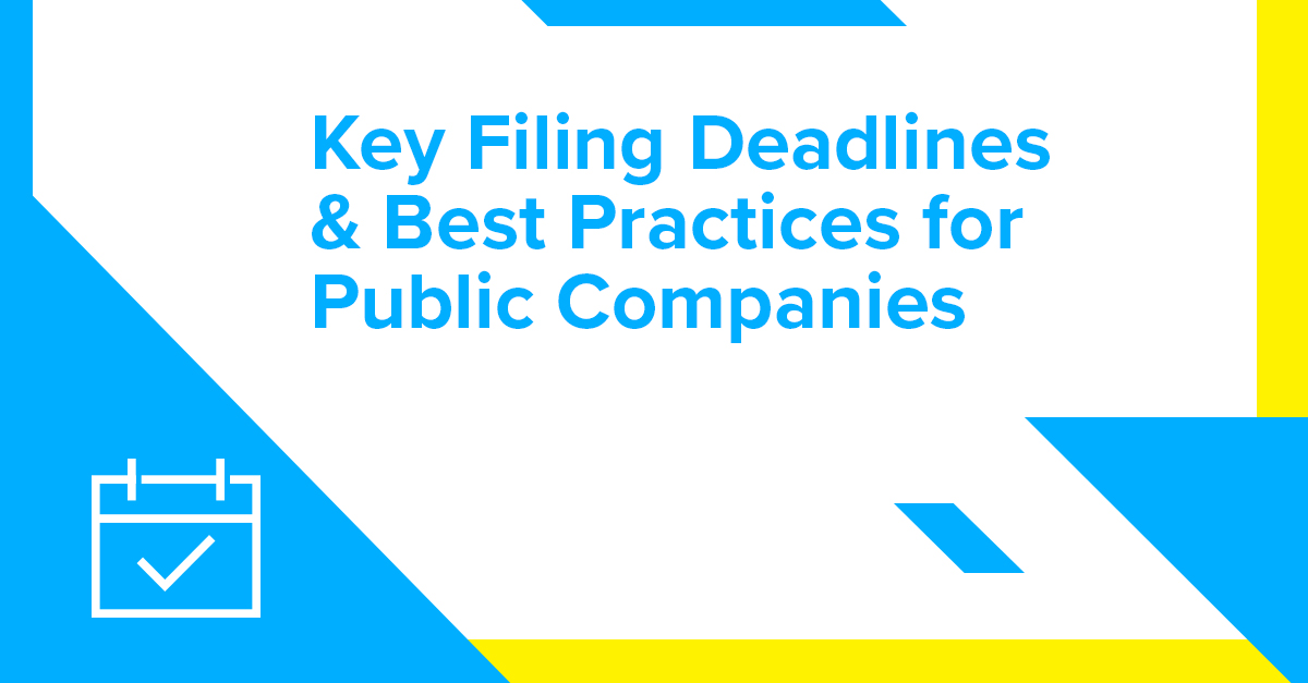 Key Filing Deadlines & Best Practices for Public Companies