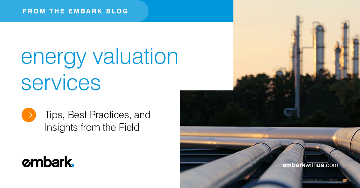 Energy Valuation Services: Tips, Best Practices, and Insights from the Field