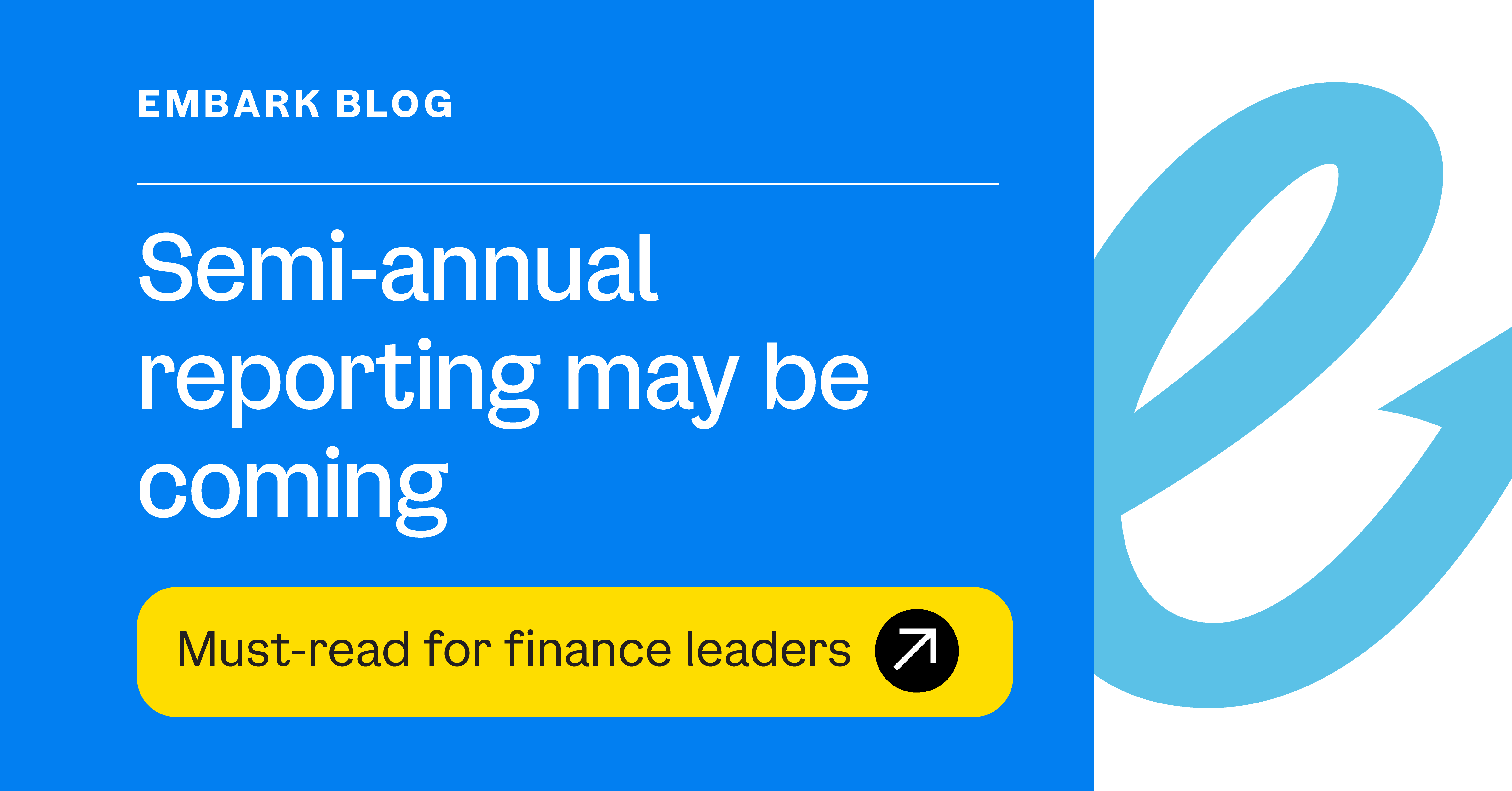 Semi-annual reporting may be coming: What finance leaders need to know