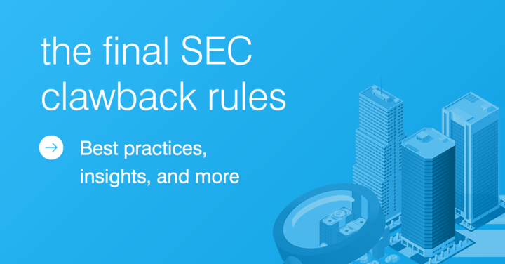 The Final SEC Clawback Rules: Insights, Best Practices, and More