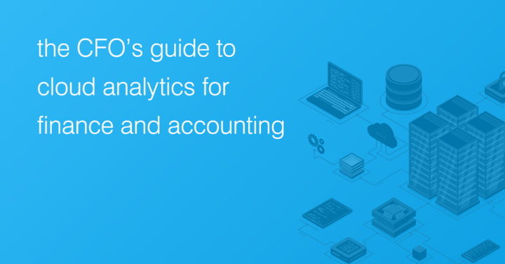 The CFO's Guide to Cloud Analytics for Finance and Accounting