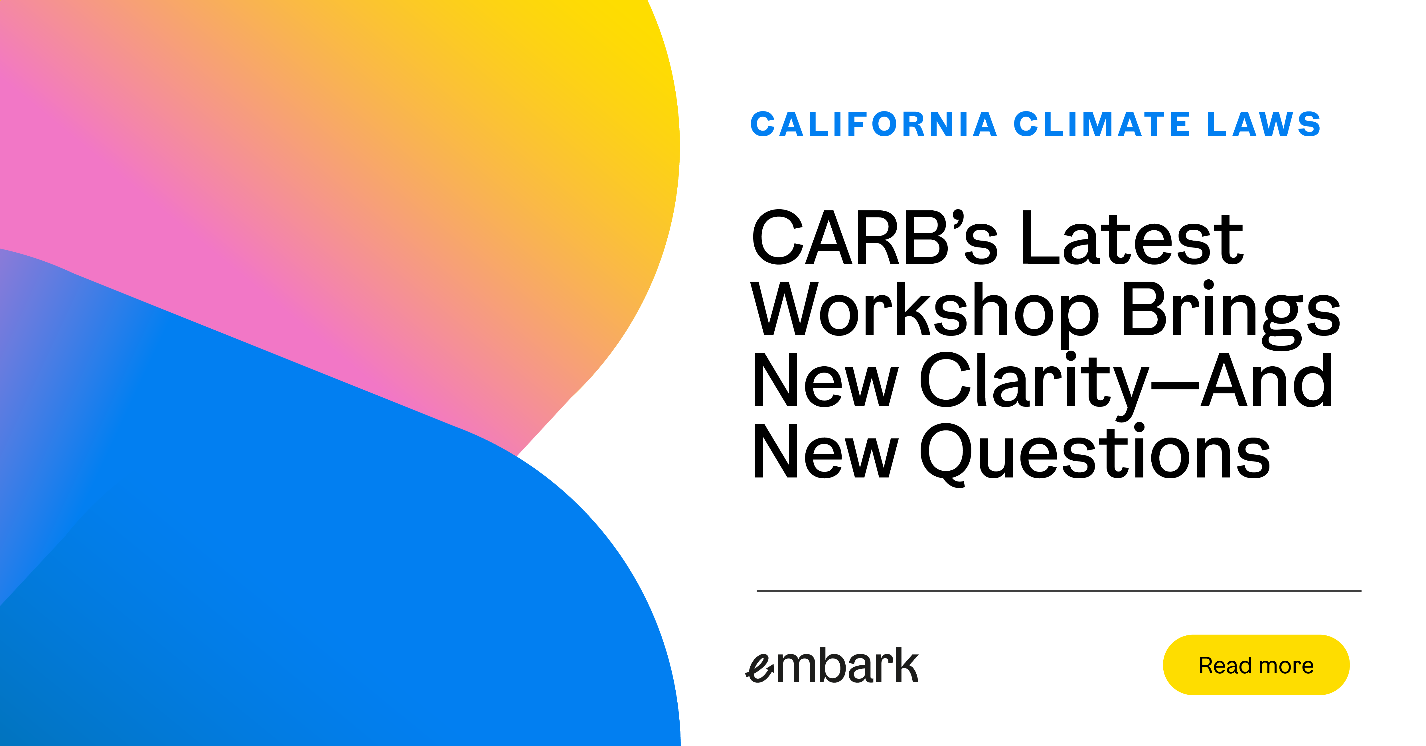 California Climate Laws: CARB’s Latest Workshop Brings New Clarity—And New Questions