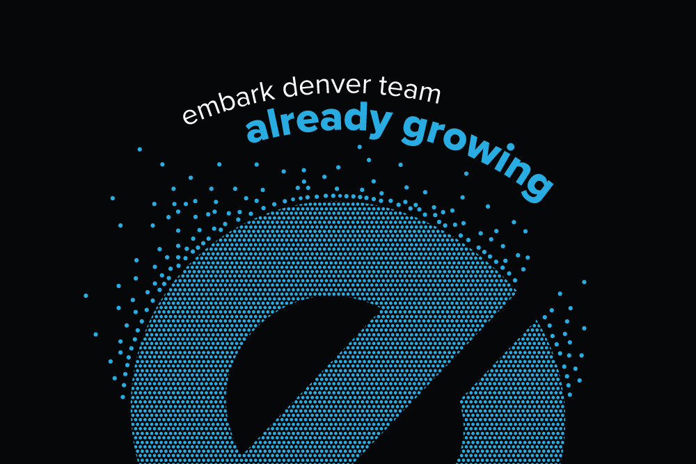 Embark’s Denver Team Is Already Growing