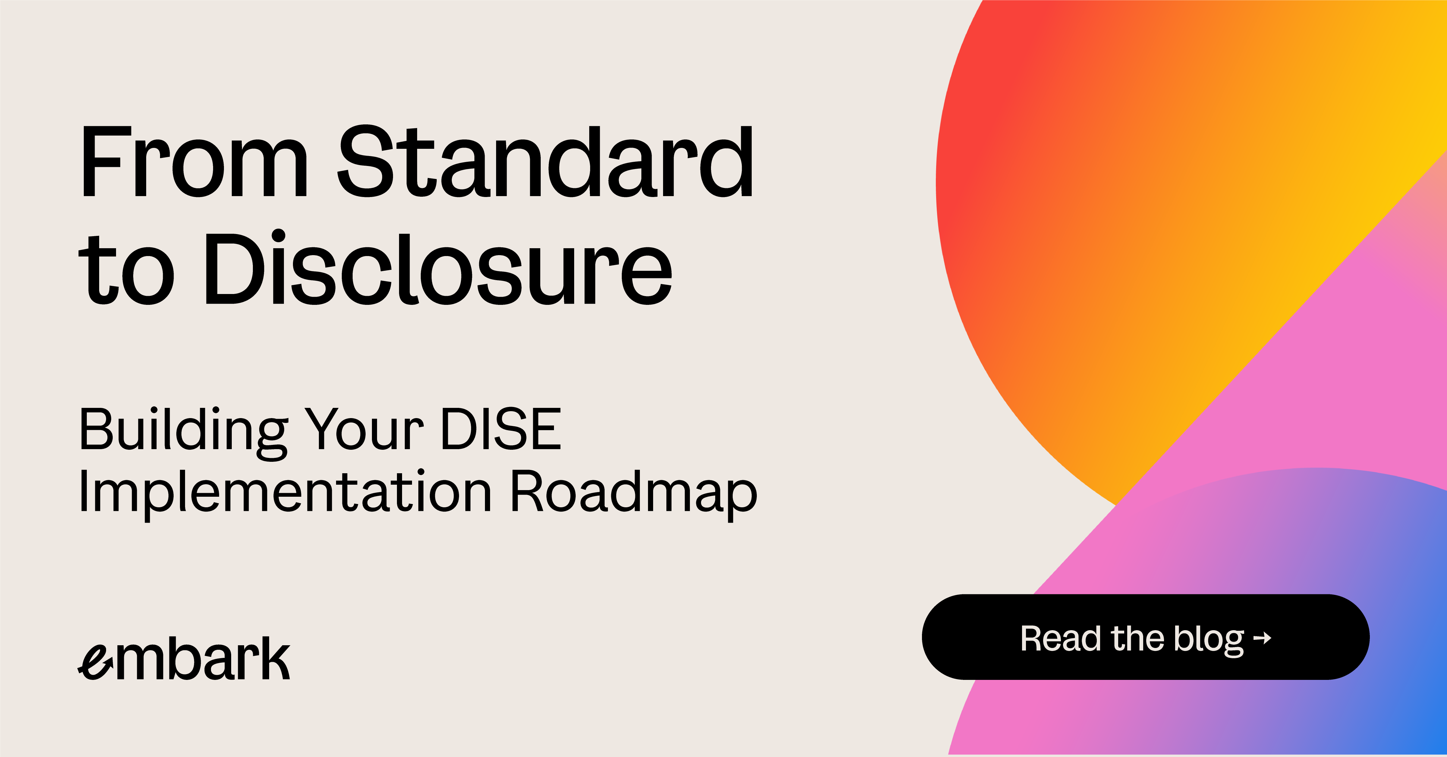 From Standard to Disclosure: Building Your DISE Implementation Roadmap
